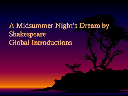 A Midsummer Night’s Dream by Shakespeare Global Introductions.