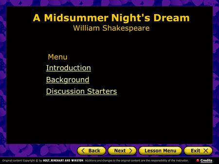 A Midsummer Night's Dream William Shakespeare Introduction Background Discussion Starters Menu.