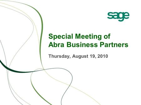 Special Meeting of Abra Business Partners Thursday, August 19, 2010.