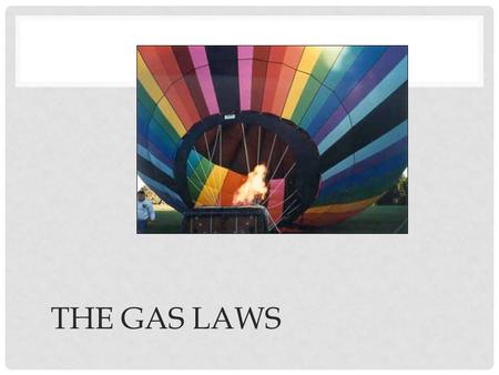 THE GAS LAWS. STATES OF MATTER  States of Matter  Solid state - particles(atoms, molecules, ions, etc) are rigidly stuck in place.  Particles vibrate,