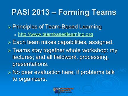 PASI 2013 – Forming Teams  Principles of Team-Based Learning