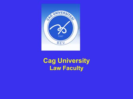 Cag University Law Faculty. Introduction to International Law II I Recognition of States & Governments Instructor: Ast. Prof. Sami Doğru.