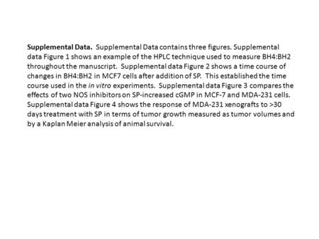 Supplemental Data. Supplemental Data contains three figures. Supplemental data Figure 1 shows an example of the HPLC technique used to measure BH4:BH2.