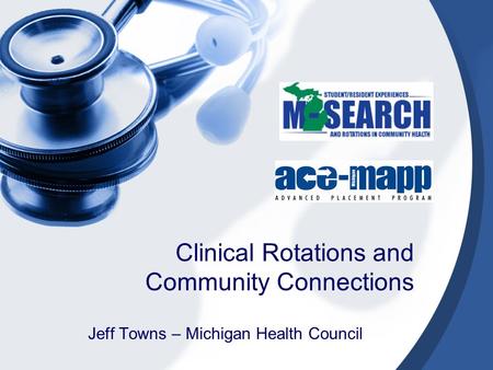 Jeff Towns – Michigan Health Council Clinical Rotations and Community Connections.