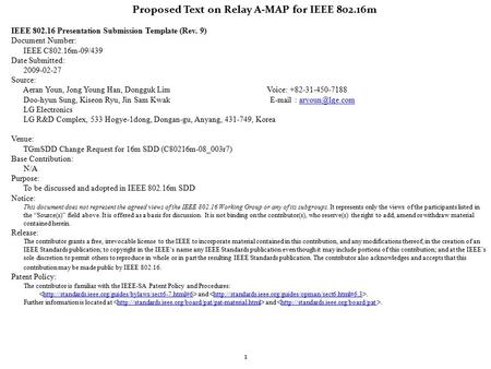 1 Proposed Text on Relay A-MAP for IEEE 802.16m IEEE 802.16 Presentation Submission Template (Rev. 9) Document Number: IEEE C802.16m-09/439 Date Submitted: