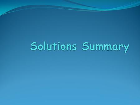 Diluting a solution Amount of moles of solute before dilution Amount of moles of solute after dilution = c D V D = c C V C Practice problems: p. 321.