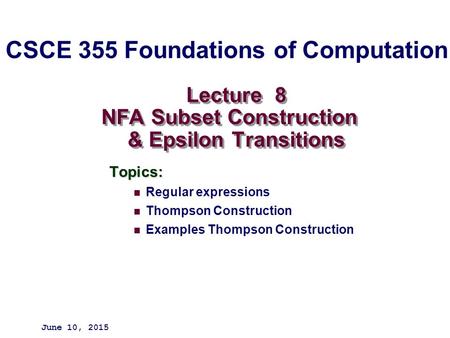 Lecture 8 NFA Subset Construction & Epsilon Transitions