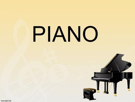 PIANO. OUTLINE What is a Piano? Parts of a Piano. Different types of Piano. Greatest Pianists!