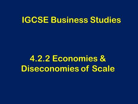 4.2.2 Economies & Diseconomies of Scale