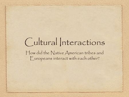 Cultural Interactions