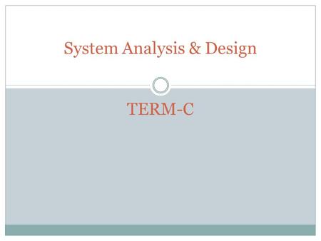 System Analysis & Design TERM-C. Fida Hussain Yousafzai 2 Chairman department of computer science Kardan Institute of Higher Education-Kabul MSc(computer.