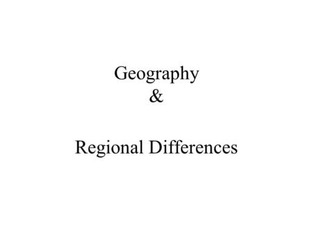 Geography & Regional Differences I. 1630-1750 three distinct lifestyles and cultures emerge in the 13 original colonies.