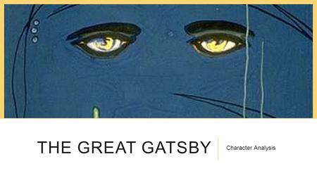 The Great Gatsby Character Analysis.