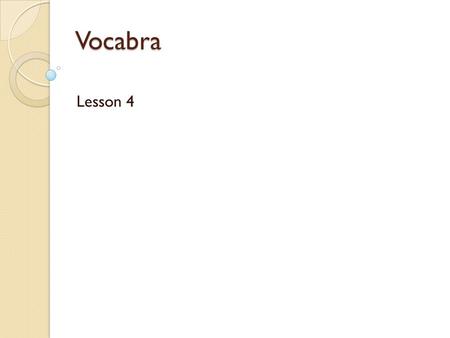 Vocabra Lesson 4. fluent Roberto is bilingual: he is fluent in both Spanish and English The ambassador was looking for an interpreter who was fluent in.