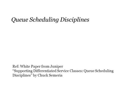 Queue Scheduling Disciplines