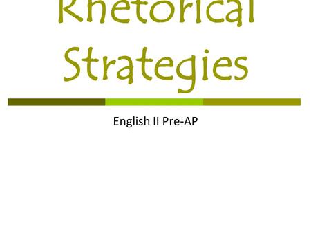 Rhetorical Strategies