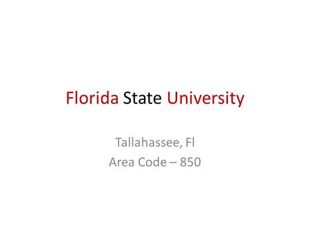 Florida State University Tallahassee, Fl Area Code – 850.