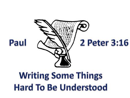 Why Reveal Things Hard To Be Understood? Drives us to prayer – desiring to be taught God’s statutes (Psm. 25:5, Psalm 119:11-13)