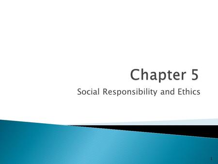 Social Responsibility and Ethics