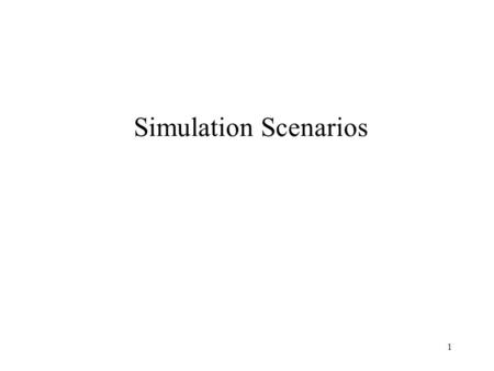 1 Simulation Scenarios. 2 Computer Based Experiments Systematically planning and conducting scientific studies that change experimental variables together.