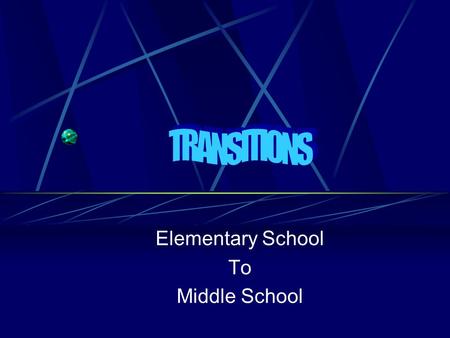 Elementary School To Middle School. Back to Website STUDENT CONCERNS  Getting to class on time.  Finding lockers.  Keeping up with work.  Finding.