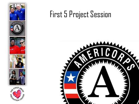 First 5 Project Session. Agenda Introductions 2014-2015 Program Year wrap-up New for 2015-2016.