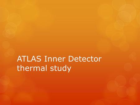 ATLAS Inner Detector thermal study. The Inner Detector.