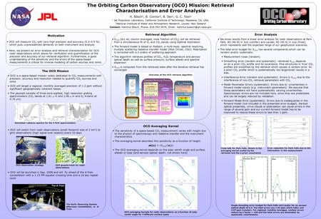 The Orbiting Carbon Observatory (OCO) Mission: Retrieval Characterisation and Error Analysis H. Bösch 1, B. Connor 2, B. Sen 1, G. C. Toon 1 1 Jet Propulsion.