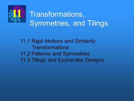 Transformations, Symmetries, and Tilings