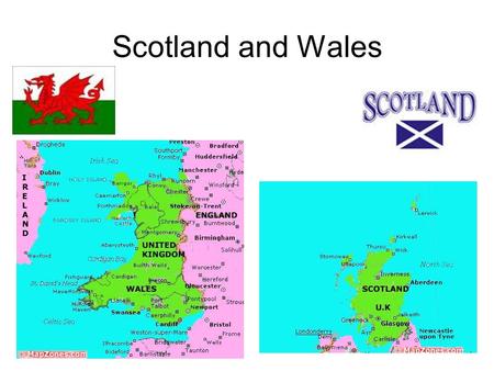 Scotland and Wales.