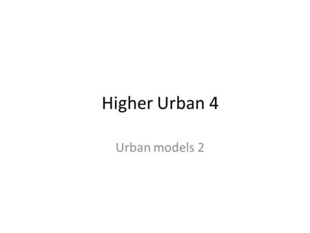 Higher Urban 4 Urban models 2. THE INNER CITY (ZONE 2) Also known as the Twilight or Transition Zone.