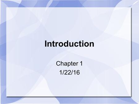 Introduction Chapter 1 1/22/16. Check zyBooks Completion Click on the boxes for each section.