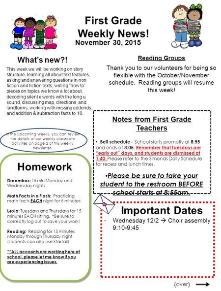 First Grade Weekly News! What’s new?! This week we will be working on story structure, learning all about text features, asking and answering questions.