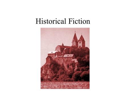 Historical Fiction. Historical Fiction…. Some characters may be real and others may be fictional. The story takes place during a period in history. Real.