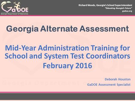 Richard Woods, Georgia’s School Superintendent “Educating Georgia’s Future” gadoe.org Richard Woods, Georgia’s School Superintendent “Educating Georgia’s.