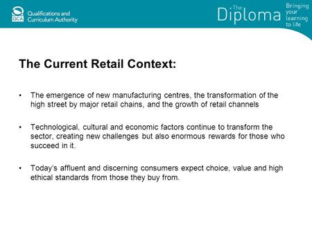 The Current Retail Context: The emergence of new manufacturing centres, the transformation of the high street by major retail chains, and the growth of.