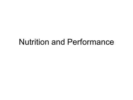 Nutrition and Performance. Optimal athletic performance is promoted by adequate energy intake that will balance energy output With limited energy intake,