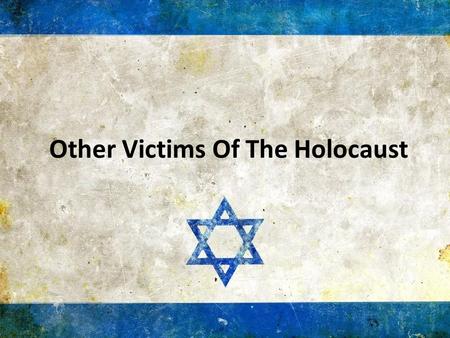 Other Victims Of The Holocaust. Sinti & Roma The Nazi regime viewed Gypsies both as asocials (outside normal society) and as racial inferiors believed.