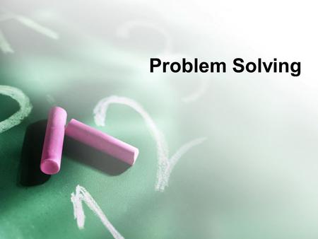 Problem Solving. Definition Basic intellectual process that has been refined and systemized for the various challenges people face.