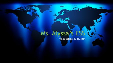 Ms. Alyssa’s ESS WK 5: October 12-16, 2014. WK 5 Day 1 October 12 th to October 16th  Do Now: Write the question: After Amendment 19 (p 293) was passed.