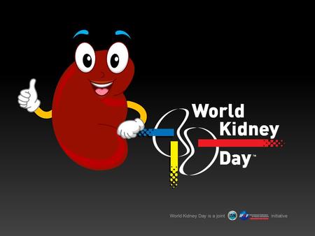 World Kidney Day is a joint initiative