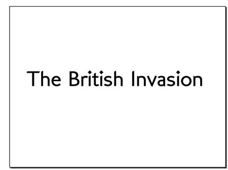 E_ S______ S___ L_______, UK The Beatles emerged around 1960 in: Made their American Debut in 1964 on the: Ed Sullivan Show Liverpool, UK.