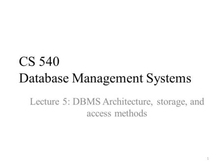 CS 540 Database Management Systems