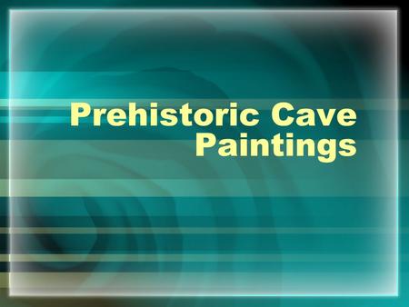 Prehistoric Cave Paintings