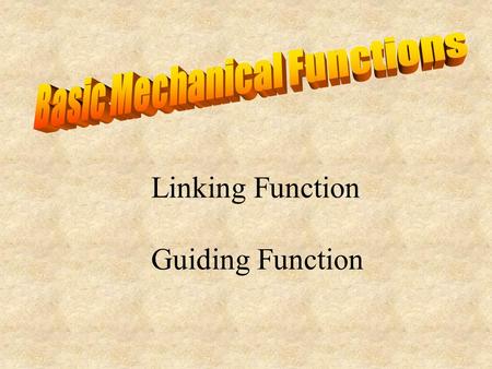 Basic Mechanical Functions