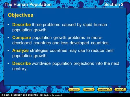 The Human PopulationSection 2 Objectives Describe three problems caused by rapid human population growth. Compare population growth problems in more- developed.