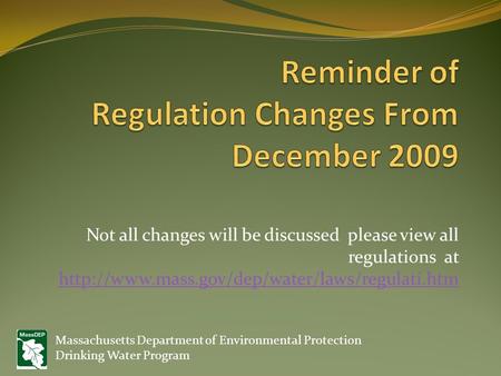 Not all changes will be discussed please view all regulations at