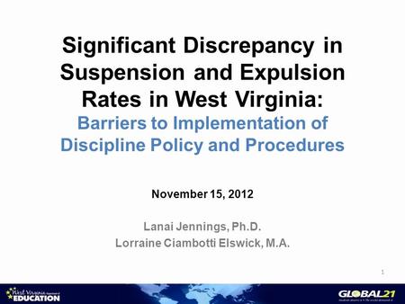 Significant Discrepancy in Suspension and Expulsion Rates in West Virginia: Barriers to Implementation of Discipline Policy and Procedures November 15,