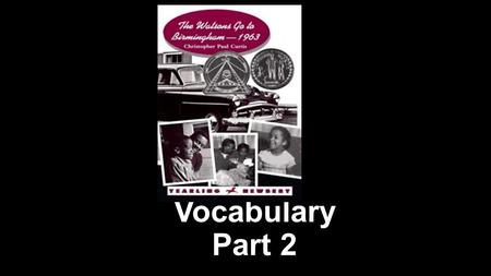 Vocabulary Part 2. eavesdropped p.128 Definition: Listened secretly to a private conversation Used in Context in the story: “When Mrs. Davidson left,