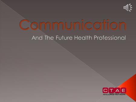  As a future health professional, you must record and report all observations while providing care  Must listen to what patient is saying, but observe.